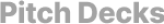 Pitch Decks